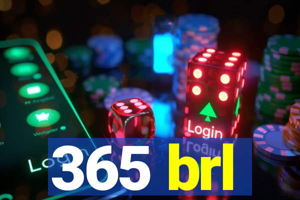 365 brl