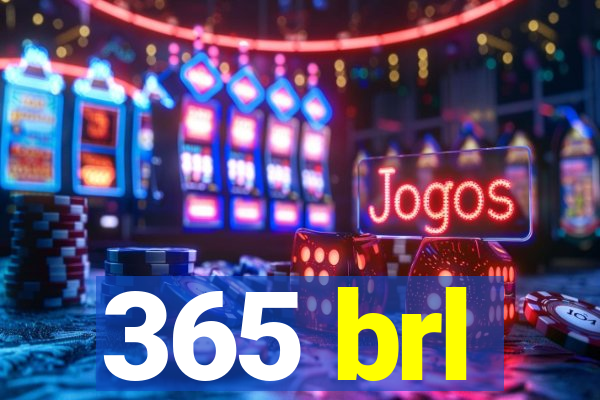 365 brl