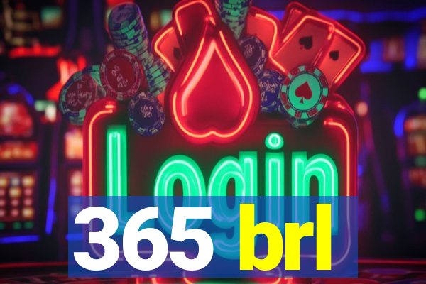 365 brl