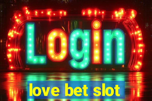 love bet slot