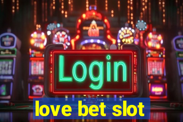 love bet slot