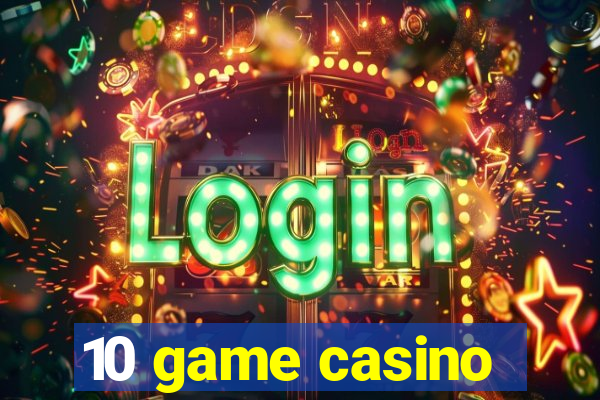 10 game casino