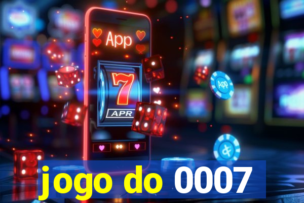 jogo do 0007