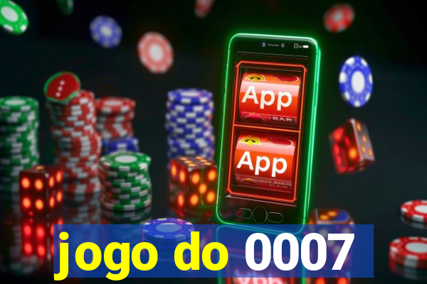 jogo do 0007