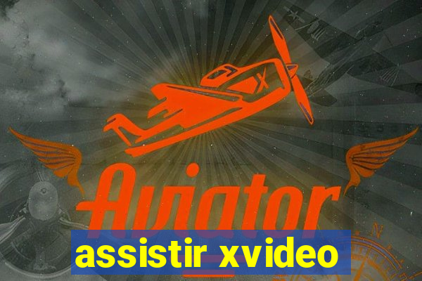 assistir xvideo