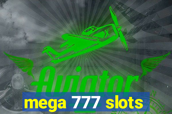 mega 777 slots