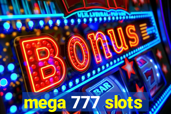 mega 777 slots