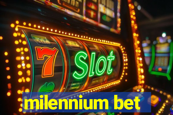 milennium bet