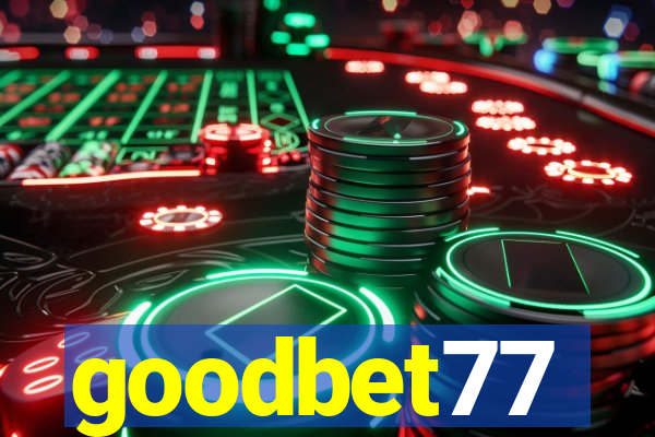 goodbet77