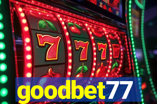 goodbet77