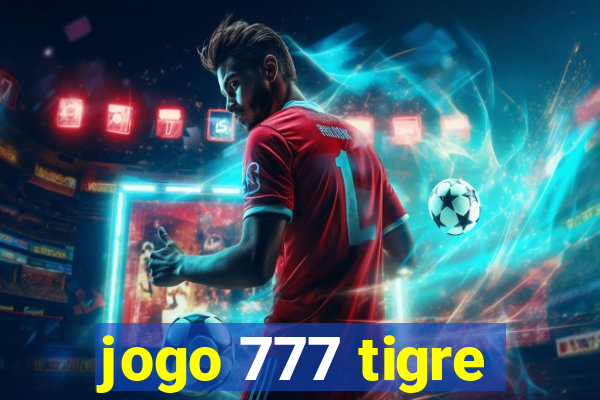 jogo 777 tigre