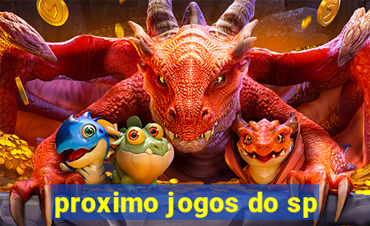 proximo jogos do sp