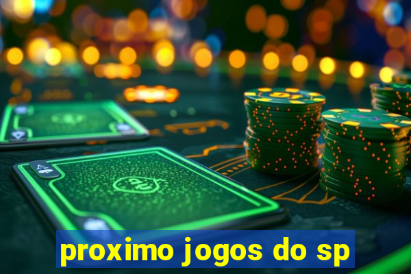 proximo jogos do sp