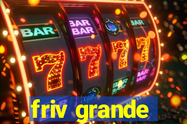 friv grande