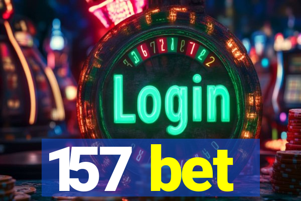 157 bet