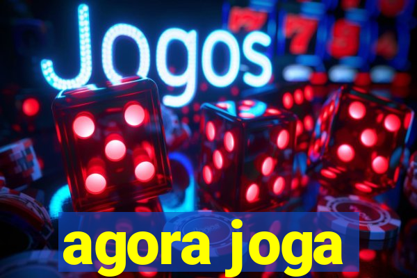 agora joga