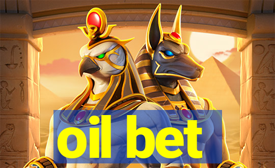 oil bet