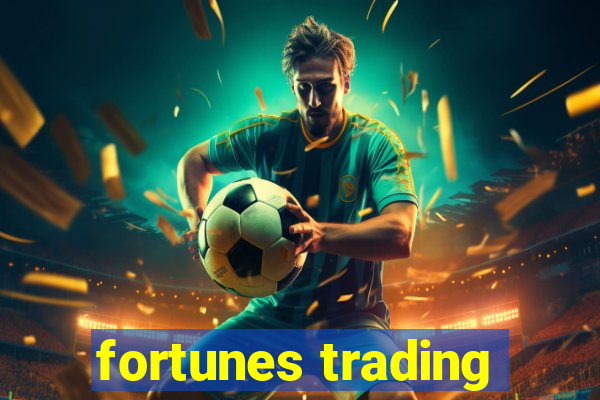 fortunes trading