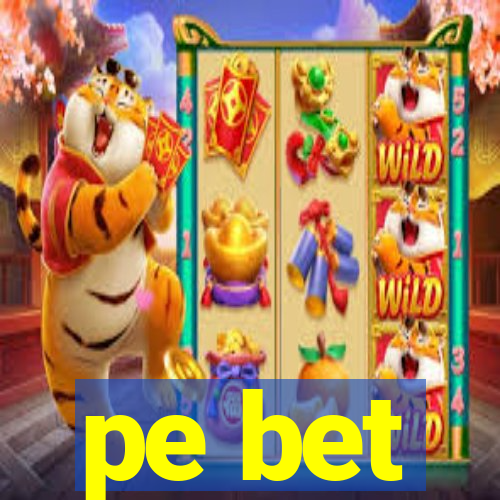 pe bet