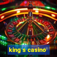 king s casino