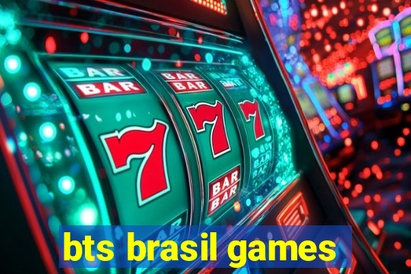 bts brasil games