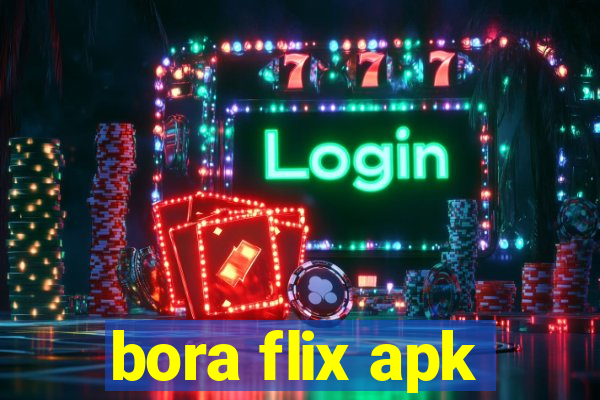 bora flix apk