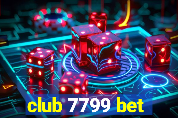 club 7799 bet