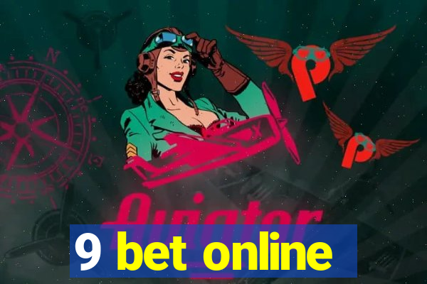 9 bet online