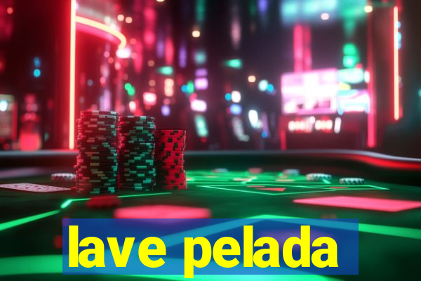 lave pelada