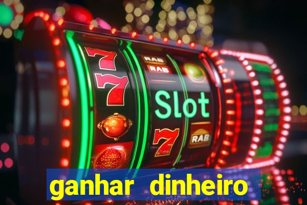 ganhar dinheiro jogando sem deposito