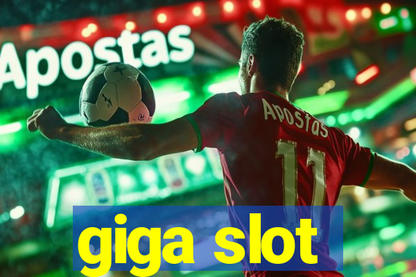 giga slot