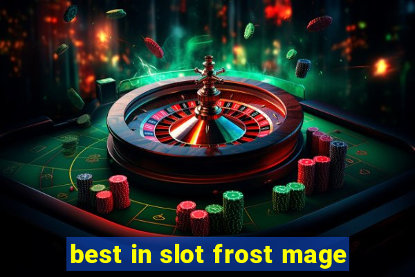 best in slot frost mage