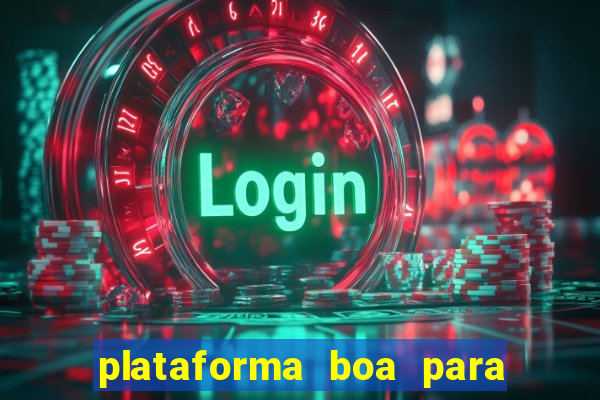 plataforma boa para jogar fortune tiger