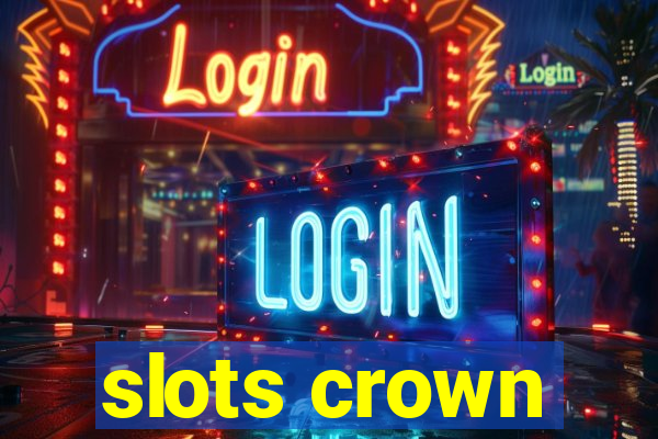 slots crown