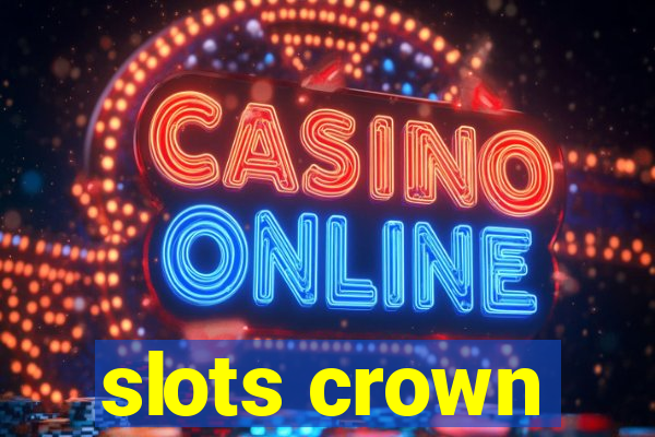 slots crown