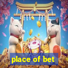 place of bet