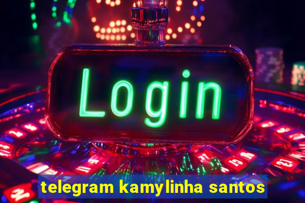 telegram kamylinha santos