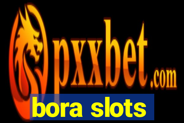 bora slots