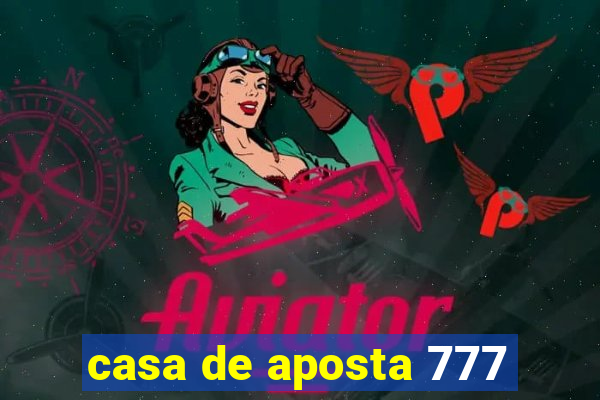 casa de aposta 777