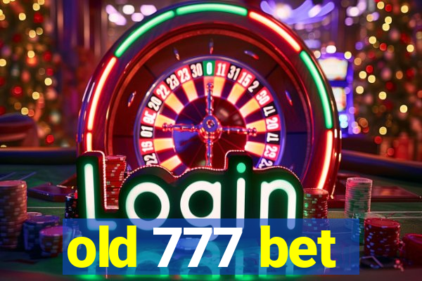 old 777 bet