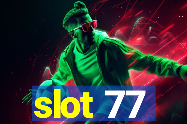 slot 77