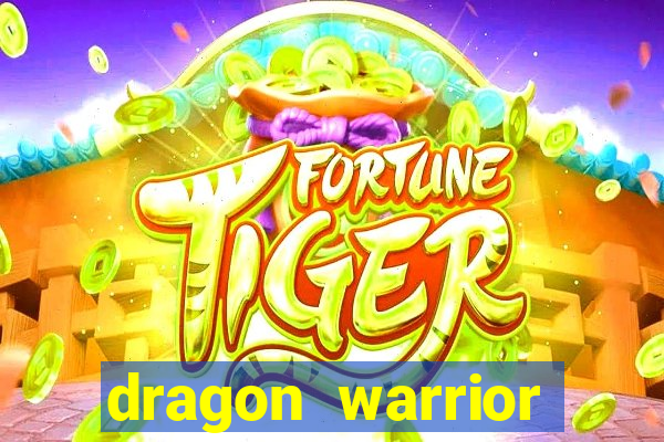 dragon warrior legend champion dinheiro infinito