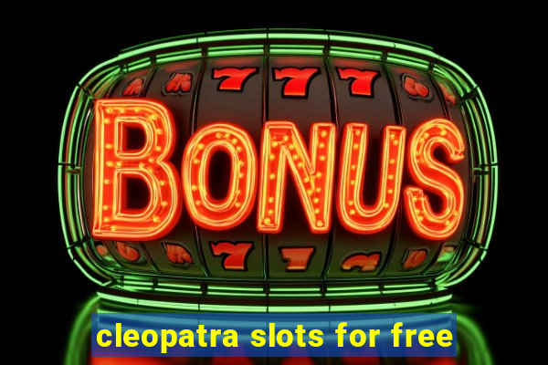 cleopatra slots for free