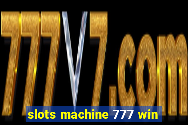 slots machine 777 win