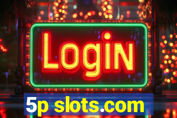 5p slots.com