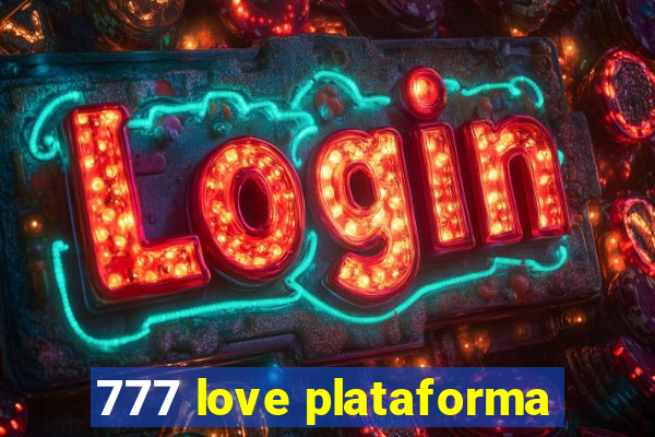 777 love plataforma