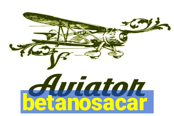 betanosacar