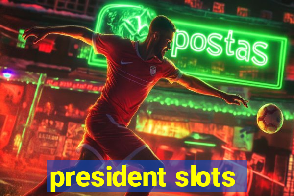 president slots