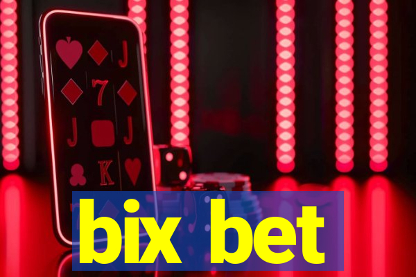 bix bet