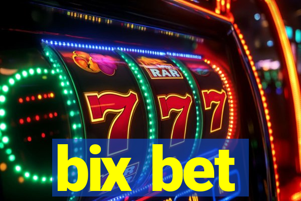 bix bet